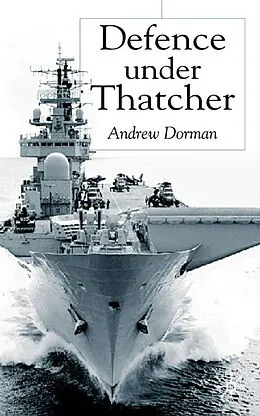 E-Book (pdf) Defence Under Thatcher von A. Dorman