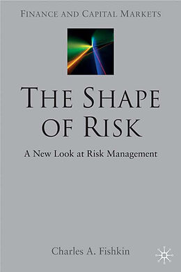 Fester Einband The Shape of Risk von C. Fishkin