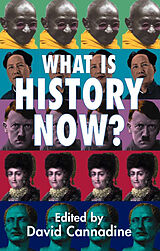 Couverture cartonnée What is History Now? de David Cannadine