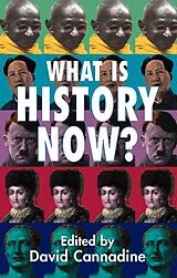 Kartonierter Einband What is History Now? von David Cannadine
