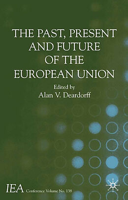 Fester Einband The Past, Present and Future of the European Union von 