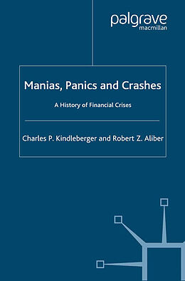 Kartonierter Einband Manias, Panics and Crashes: A History of Financial Crises von C. Kindleberger, R. Aliber
