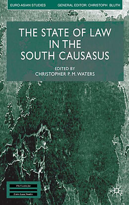 Fester Einband The State of Law in the South Caucasus von 