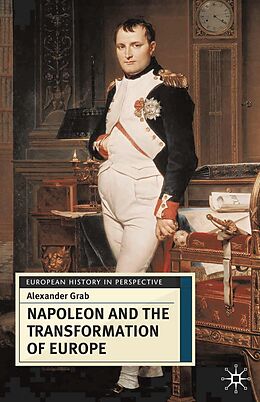 eBook (pdf) Napoleon and the Transformation of Europe de Alexander Grab