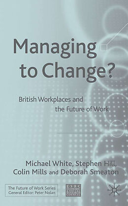 Livre Relié Managing To Change? de M. White, S. Hill, Kenneth A. Loparo
