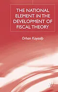 E-Book (pdf) The National Element in the Development of Fiscal Theory von O. Kayaalp