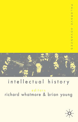 Couverture cartonnée Palgrave Advances in Intellectual History de Richard Whatmore