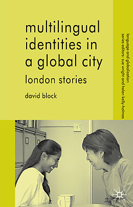 Fester Einband Multilingual Identities in a Global City von D. Block