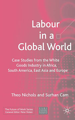 Livre Relié Labour in a Global World de T. Nichols, S. Cam