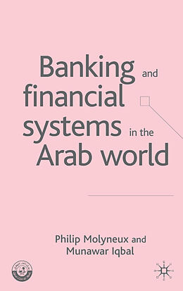 Livre Relié Banking and Financial Systems in the Arab World de P. Molyneux, M. Iqbal