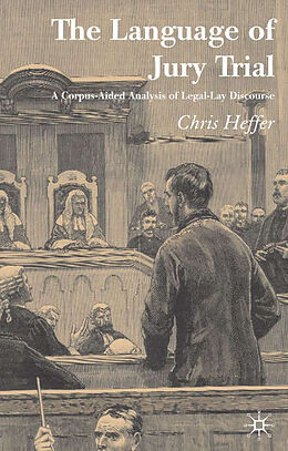 Fester Einband The Language of Jury Trial von C. Heffer