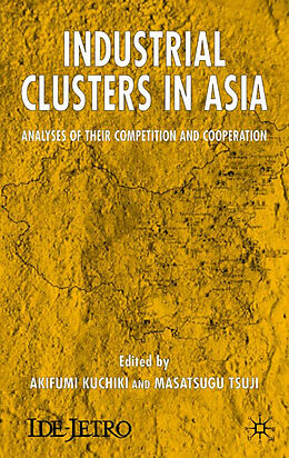 Fester Einband Industrial Clusters in Asia von Masotsugu Kuchiki, Akifumi Tsuji