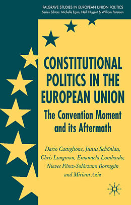 Fester Einband Constitutional Politics in the European Union von D. Castiglione, J. Schönlau, C. Longman