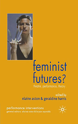 Fester Einband Feminist Futures? von Geraldine Aston, Elaine Harris