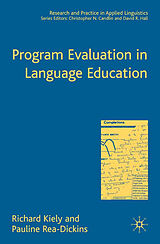 Kartonierter Einband Program Evaluation in Language Education von R. Kiely, P. Rea-Dickins