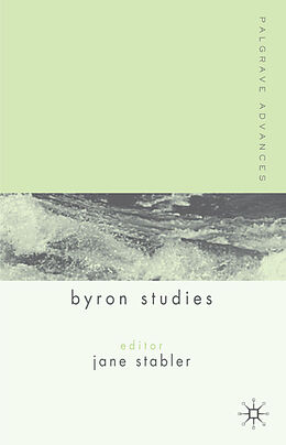 Fester Einband Palgrave Advances in Byron Studies von Jane Stabler