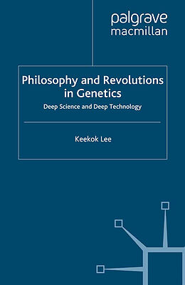 Kartonierter Einband Philosophy and Revolutions in Genetics von Keekok Lee