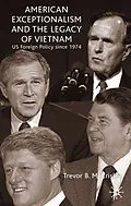 E-Book (pdf) American Exceptionalism and the Legacy of Vietnam von Trevor McCrisken