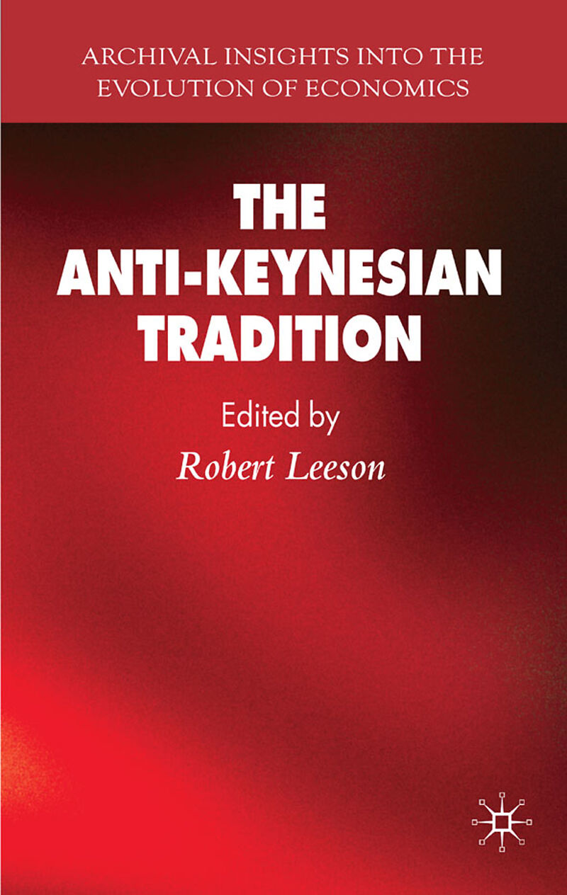 The Anti-Keynesian Tradition