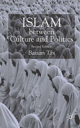 Fester Einband Islam Between Culture and Politics von Bassam Tibi