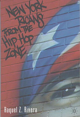 Kartonierter Einband New York Ricans from the Hip Hop Zone von R. Rivera