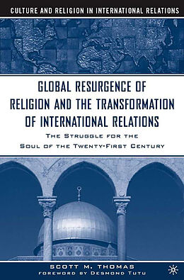 Livre Relié The Global Resurgence of Religion and the Transformation of International Relations de S. Thomas