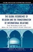 Couverture cartonnée The Global Resurgence of Religion and the Transformation of International Relations de S. Thomas