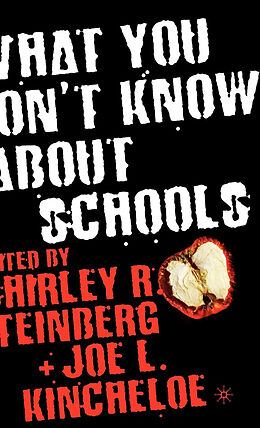 Couverture cartonnée What You Don't Know About Schools de Joe L. Kincheloe
