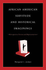 Livre Relié African American Servitude and Historical Imaginings de M. Jordan