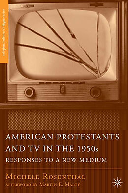 Livre Relié American Protestants and TV in the 1950s de M. Rosenthal