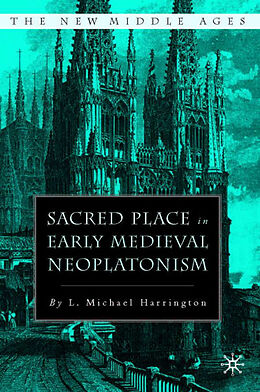 Livre Relié Sacred Place in Early Medieval Neoplatonism de L. Harrington