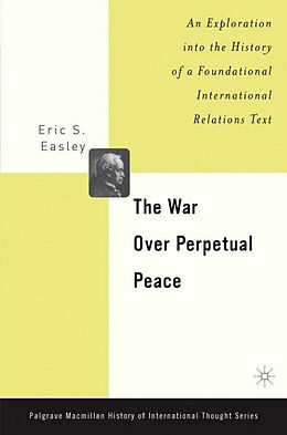 Livre Relié The War Over Perpetual Peace de E. Easley