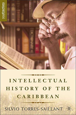 Livre Relié An Intellectual History of the Caribbean de S. Torres-Saillant