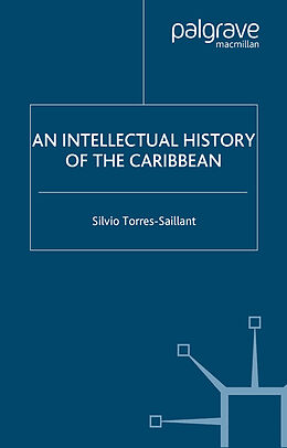 Couverture cartonnée An Intellectual History of the Caribbean de S. Torres-Saillant