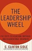 Fester Einband The Leadership Wheel von C. Clinton Sidle