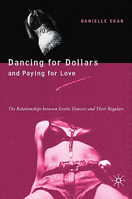Fester Einband Dancing for Dollars and Paying for Love von R. Danielle Egan