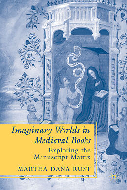 Livre Relié Imaginary Worlds in Medieval Books de M. Rust