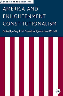 Fester Einband America and Enlightenment Constitutionalism von Johnathan O''''neill