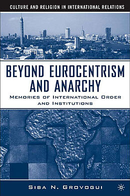 Livre Relié Beyond Eurocentrism and Anarchy de S. Grovogui