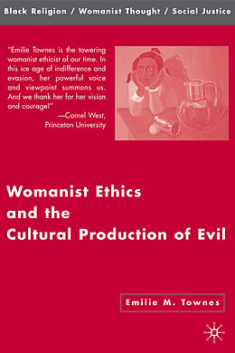 Fester Einband Womanist Ethics and the Cultural Production of Evil von Kenneth A. Loparo, Emilie M. Townes