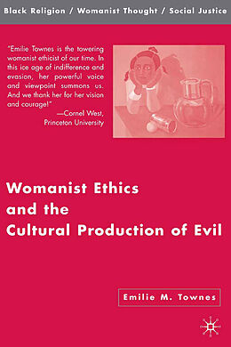 Kartonierter Einband Womanist Ethics and the Cultural Production of Evil von Emilie M. Townes, Kenneth A. Loparo