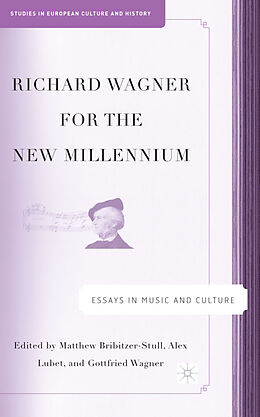 Fester Einband Richard Wagner for the New Millennium von M. Bribitzer-Stull, A. Lubet, G. Wagner