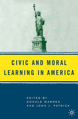 Couverture cartonnée Civic and Moral Learning in America de D. Patrick, J. Warren