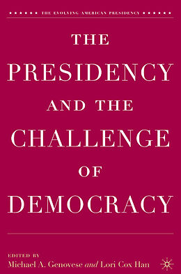 Livre Relié The Presidency and the Challenge of Democracy de 