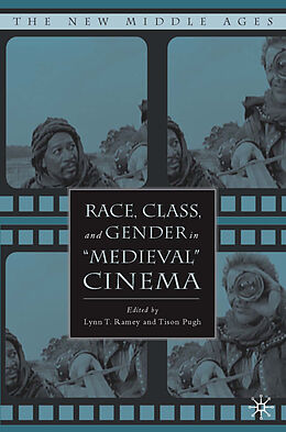 Livre Relié Race, Class, and Gender in "Medieval" Cinema de Lynn Tarte Ramey