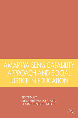 Livre Relié Amartya Sen's Capability Approach and Social Justice in Education de Melanie Walker, Elaine Unterhalter