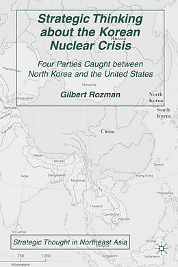 Fester Einband Strategic Thinking about the Korean Nuclear Crisis von G. Rozman