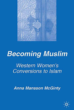 Livre Relié Becoming Muslim de A. Mansson McGinty