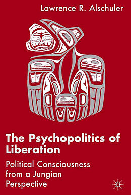 Livre Relié The Psychopolitics of Liberation de L. Alschuler