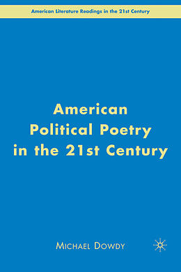 Fester Einband American Political Poetry in the 21st Century von M. Dowdy